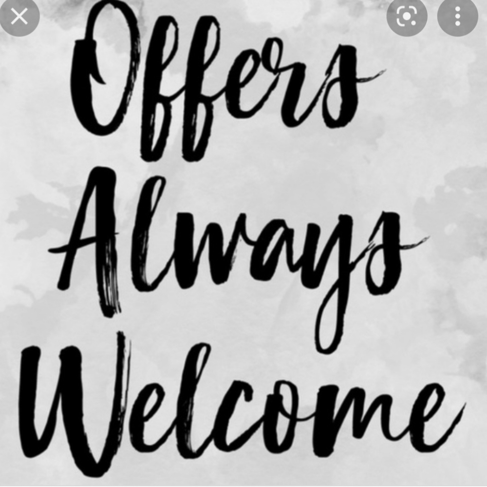All offers are welcome